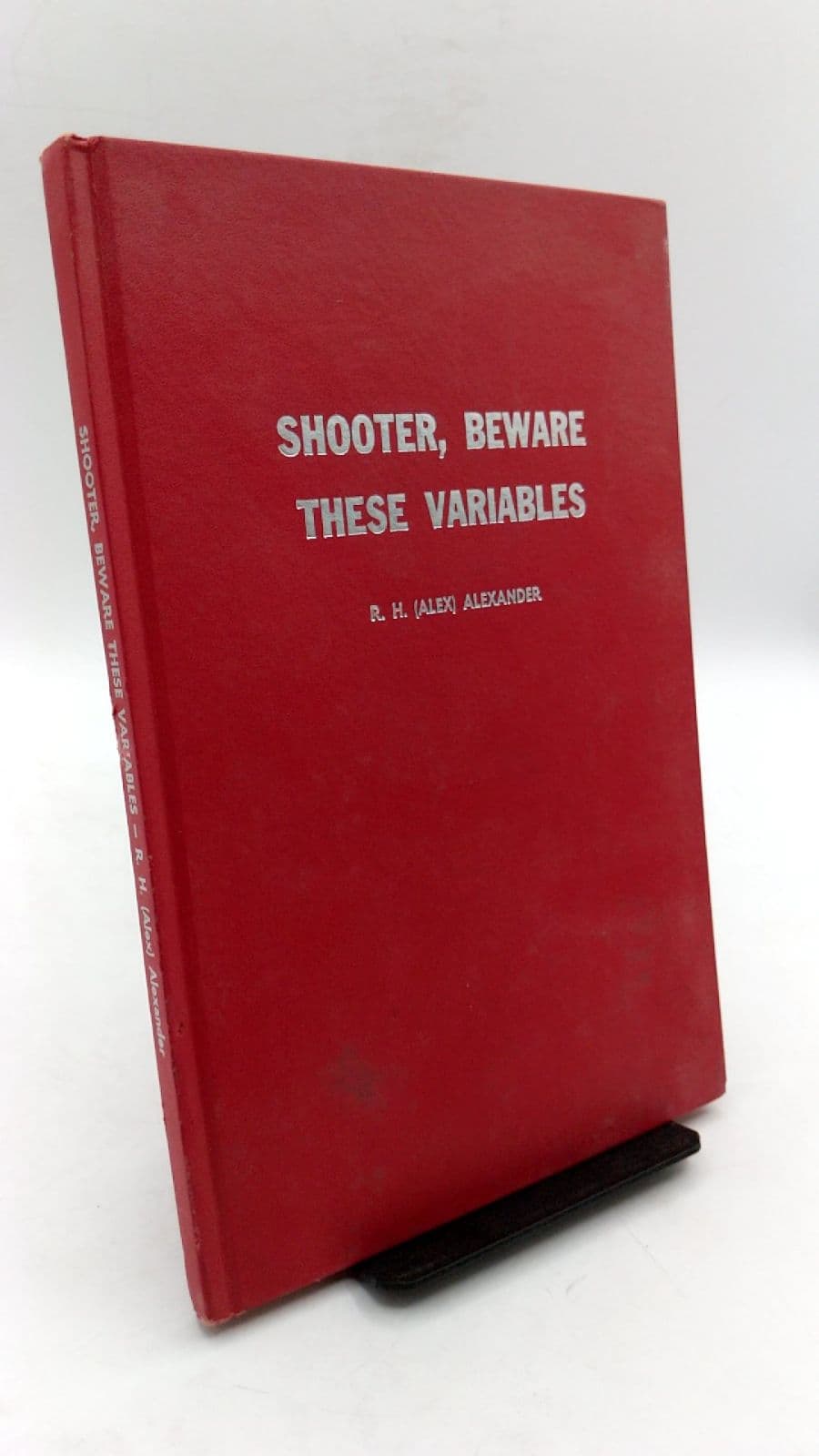 Shooter, Beware These Variables by R. H. (Alex) Alexander - front cover