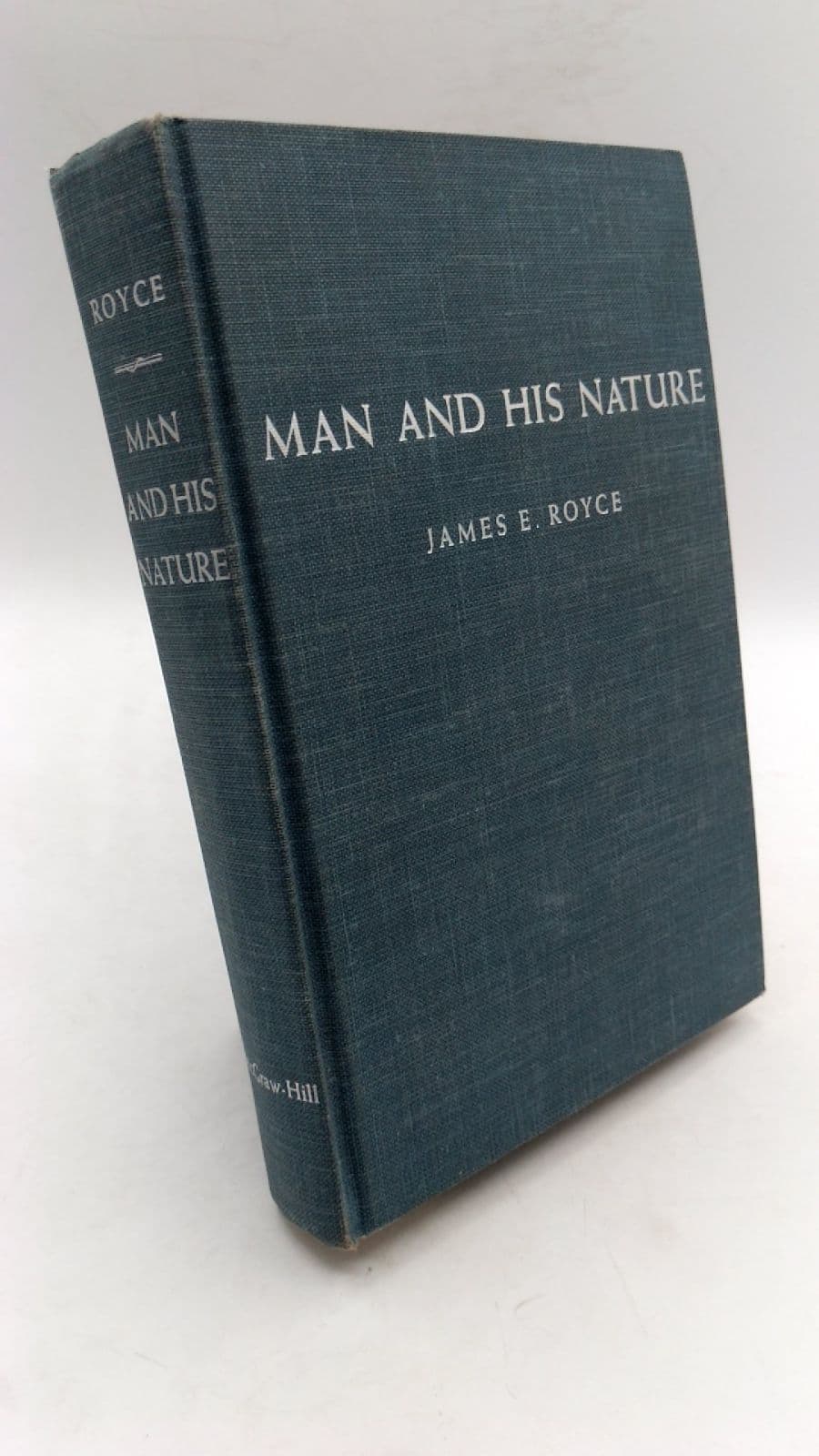 Man and His Nature: A Philosophical Psychology by James E. Royce, S.j. - front cover