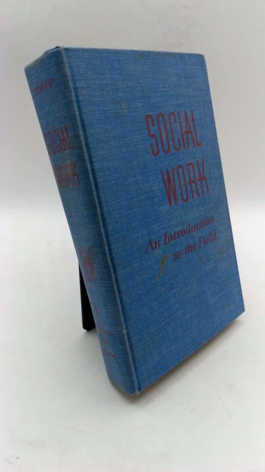 Social Work: An Introduction to the Field by Herbert Hewitt Stroup - front cover