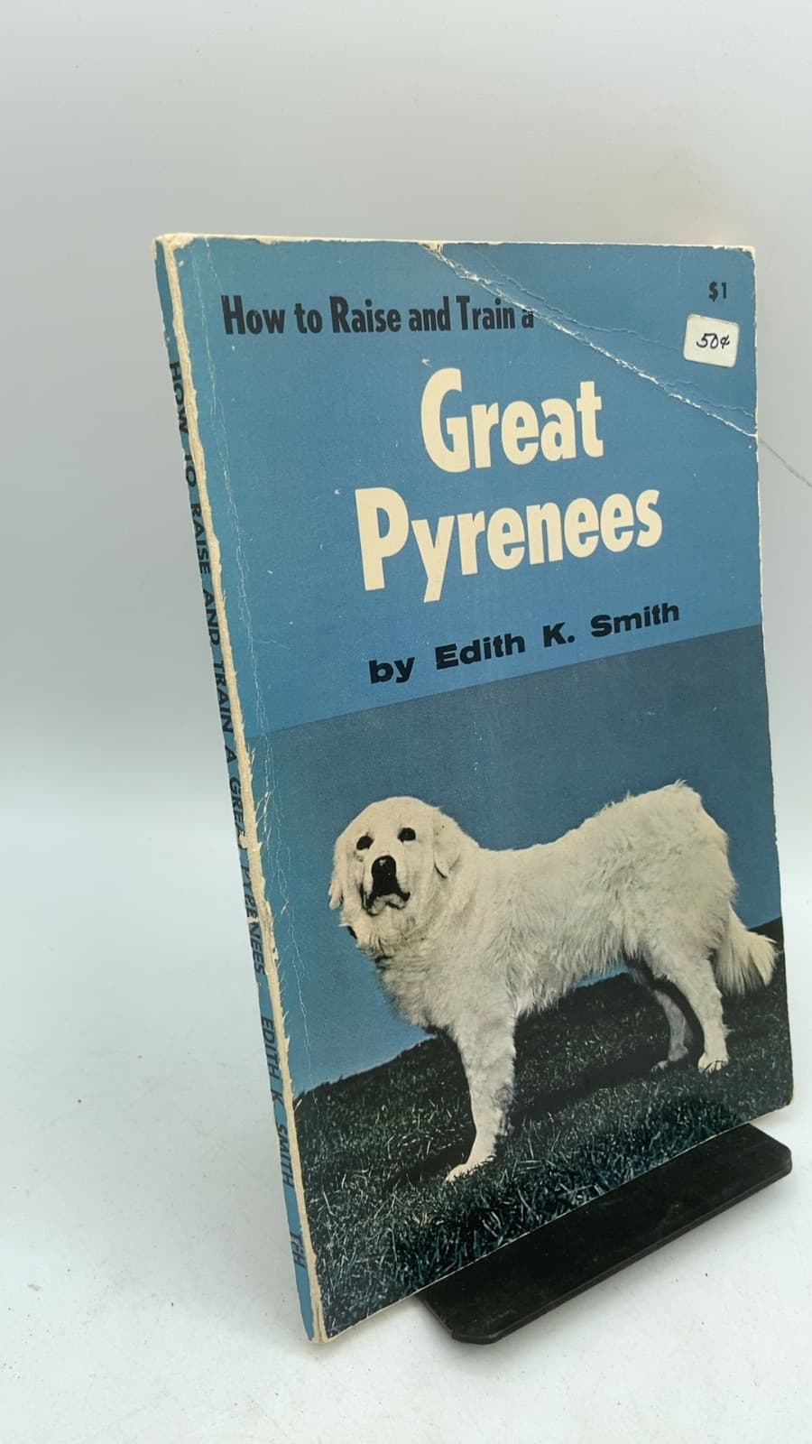 How to Raise and Train a Great Pyrenees by Edith K. Smith - front cover
