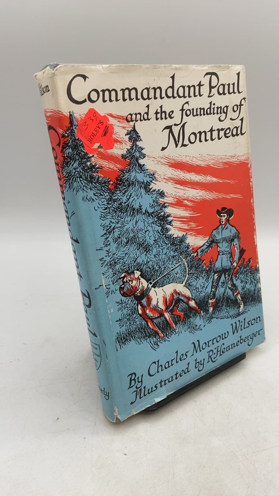 Commandant Paul and the Founding of Montreal by Charles Morrow Wilson - front cover