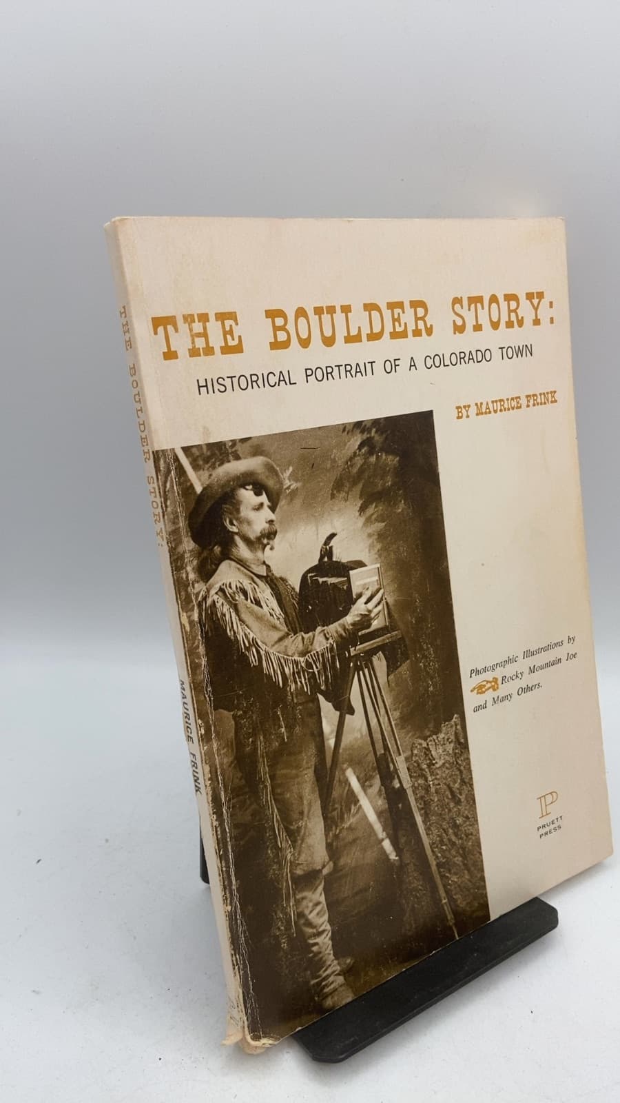 THE Boulder Story: Historical Portrait OF A Colorado Town by Maurice Frink - front cover
