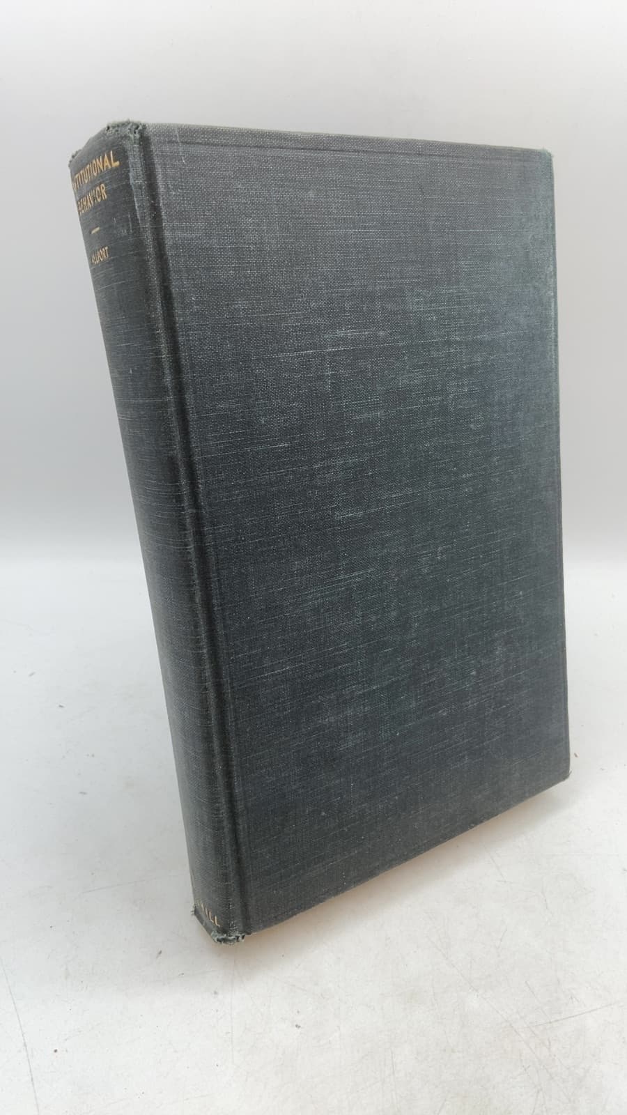 Institutional Behavior: Essays Toward a Re-Interpreting of Contemporary Social Organization by Floyd Henry Allport - front cover