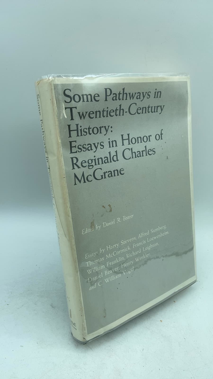 Some Pathways in Twentieth-Century History: Essays in Honor of Reginald Charles McGrane by Edited by Daniel R. Beaver - front cover