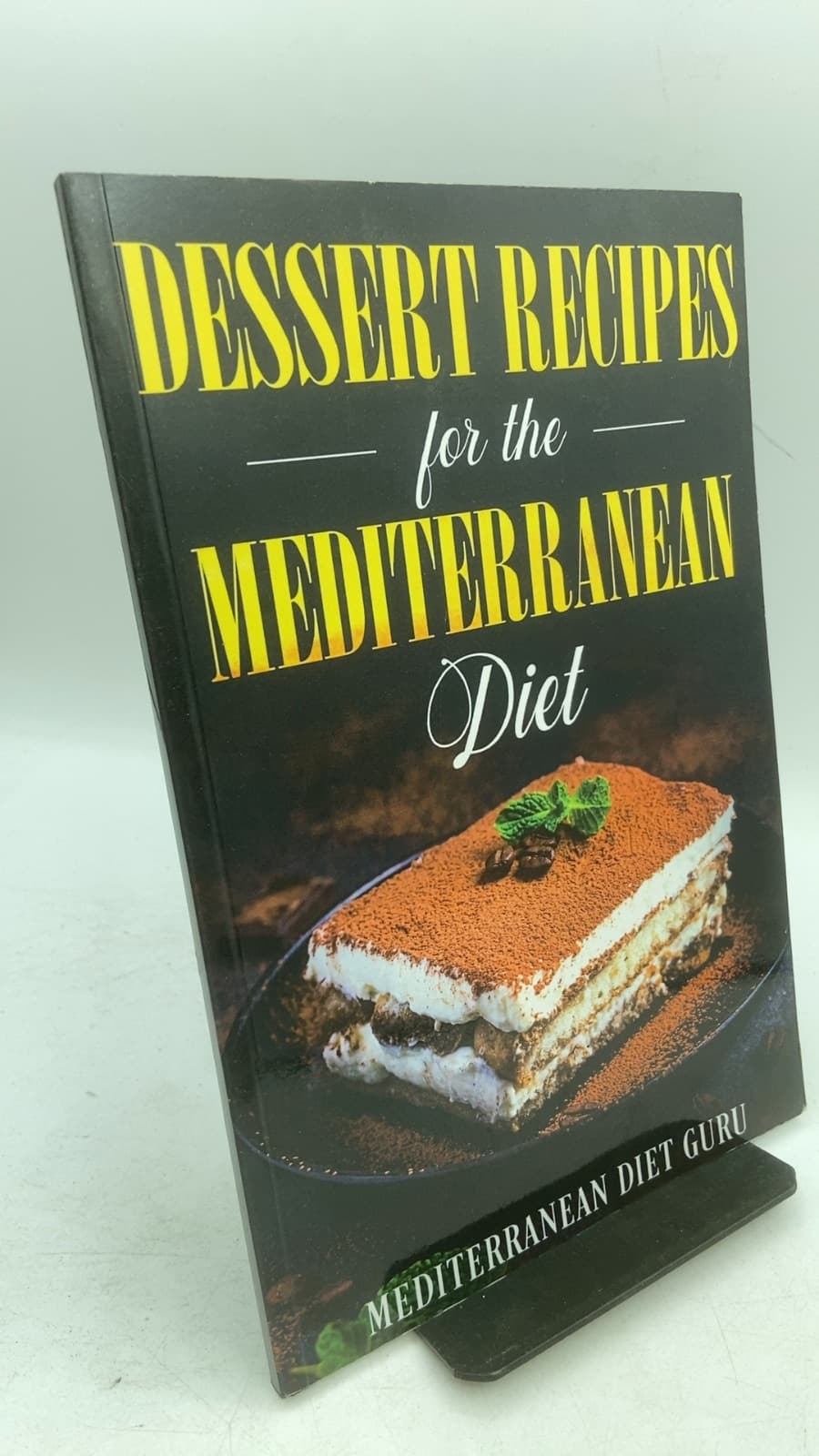 Dessert Recipes for the Mediterranean Diet by Mediterranean Diet Guru - front cover