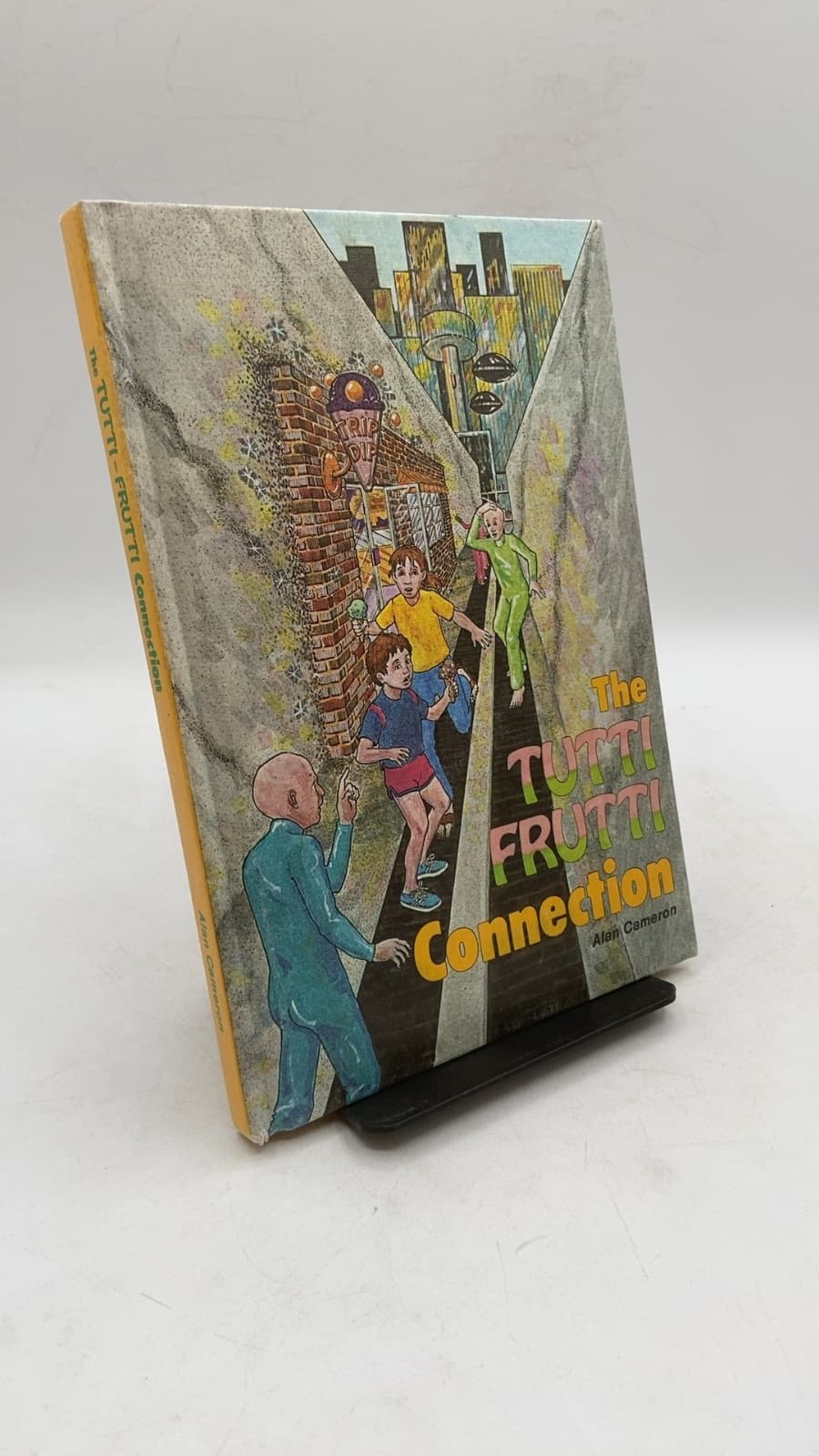 The TUTTI FRUTTI Connection by Alan Cameron - front cover