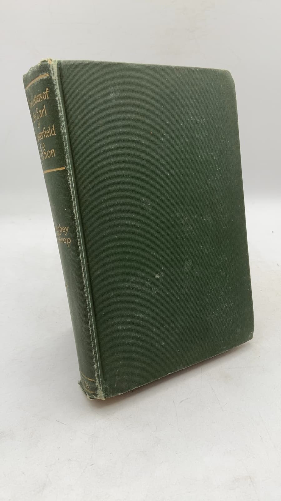 The Letters of the Earl of Chesterfield to His Son by unknown (edited by Charles Strachey, notes by Annette Calthrop) - front cover