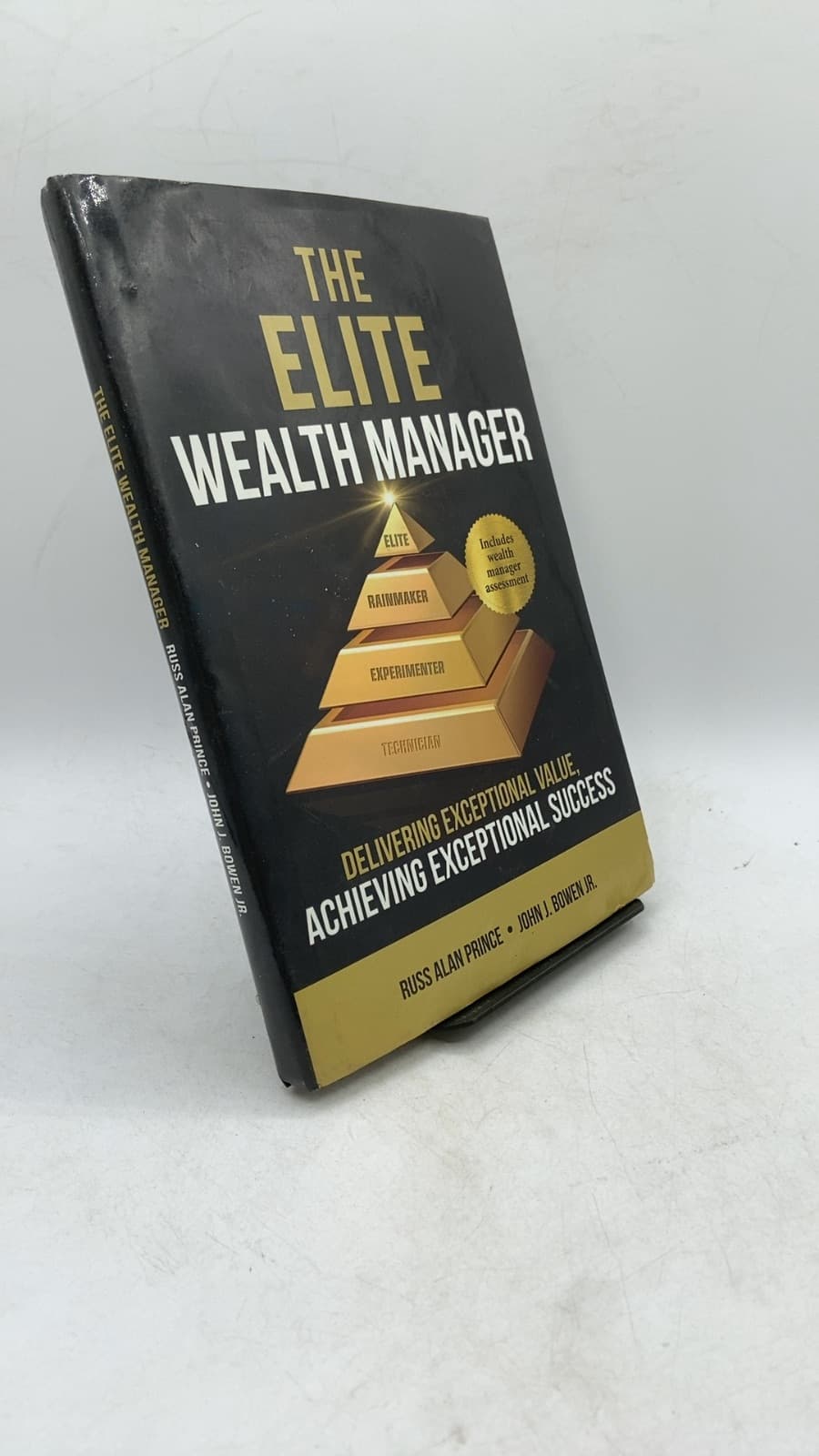The Elite Wealth Manager: Delivering Exceptional Value, Achieving Exceptional Success by Russ Alan Prince and John J. Bowen Jr. - front cover
