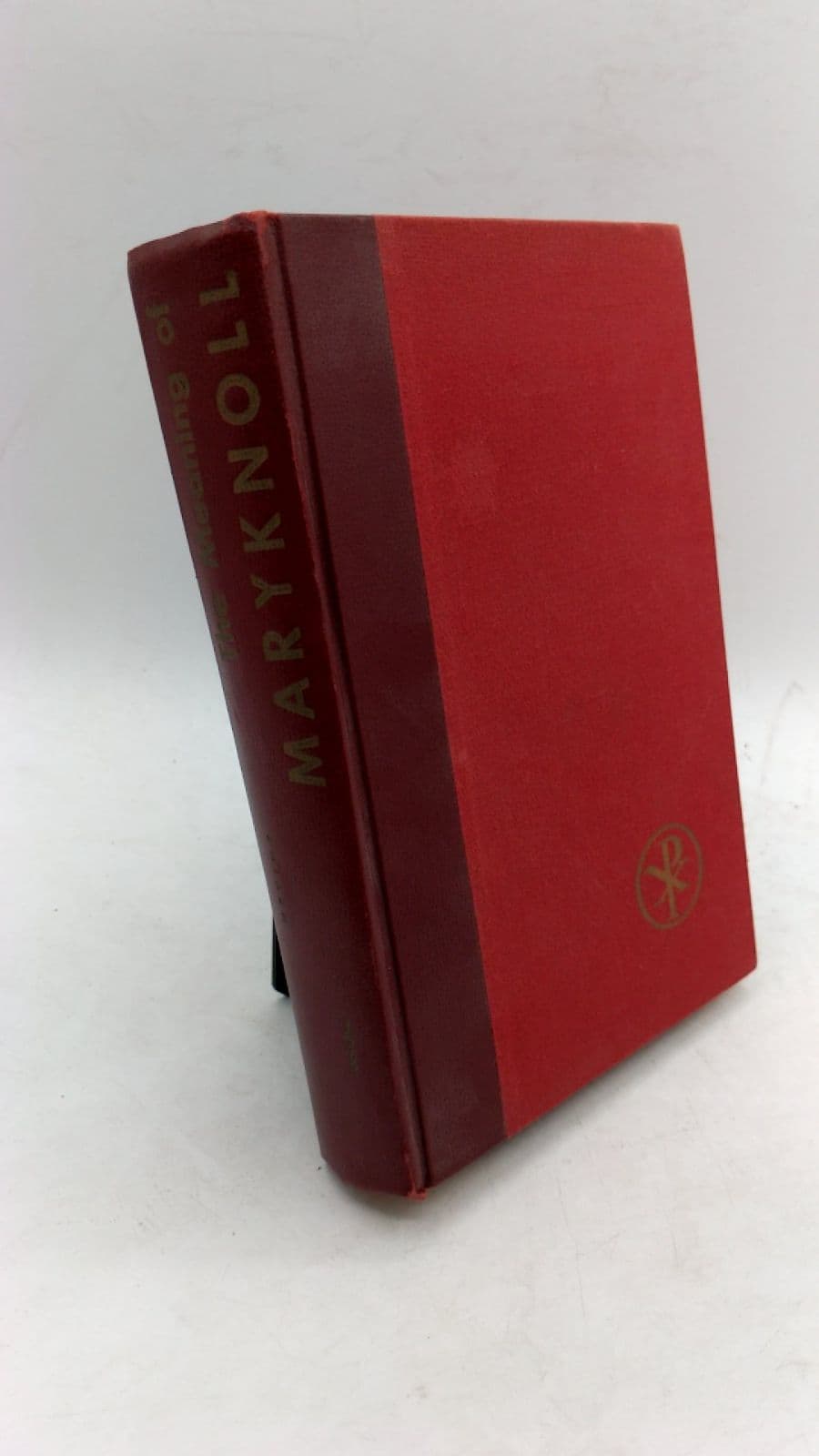 The Meaning of Maryknoll by Albert J. Nevins - front cover