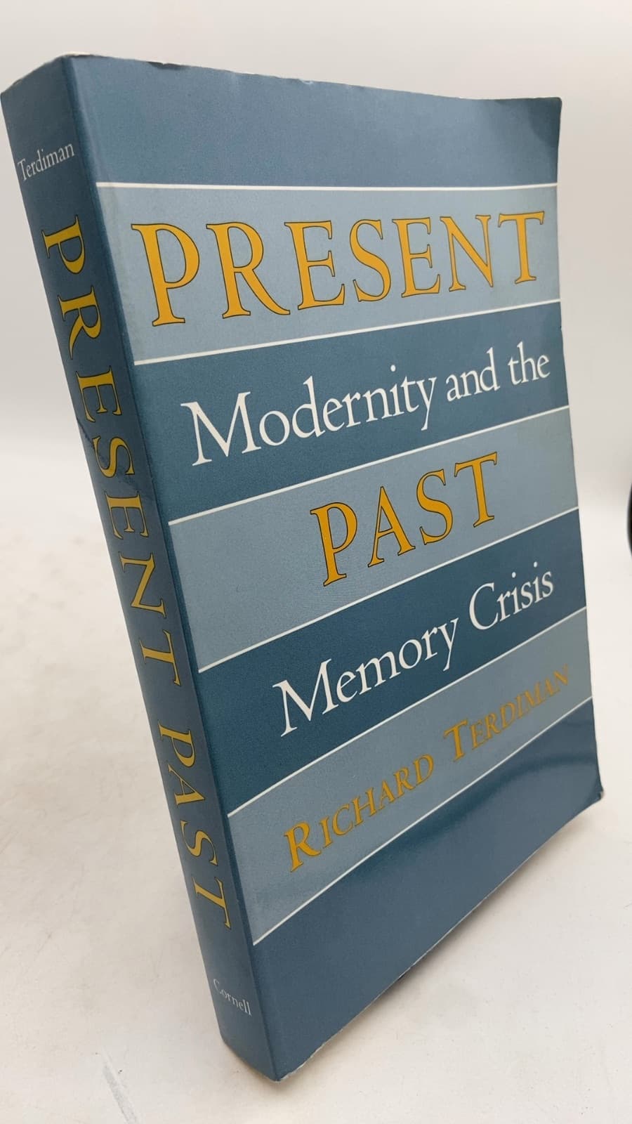 Present Past: Modernity and the Memory Crisis by Richard Terdiman - front cover