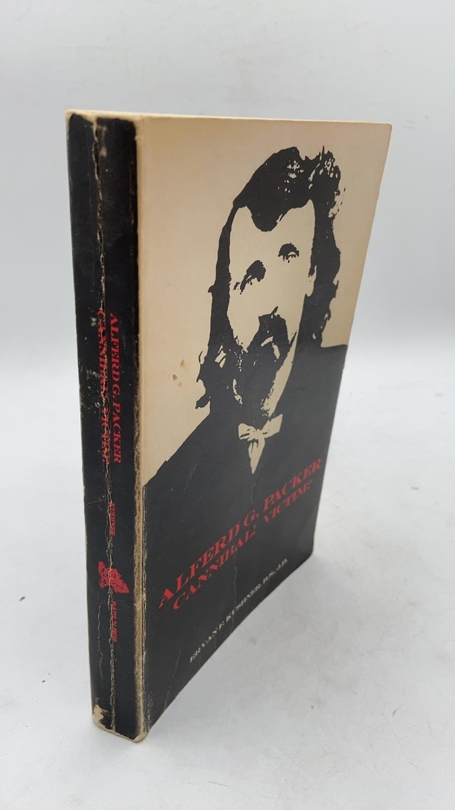 Alferd G. Packer Cannibal! Victim? by Ervan F. Kushner, B.s., J.d. - front cover