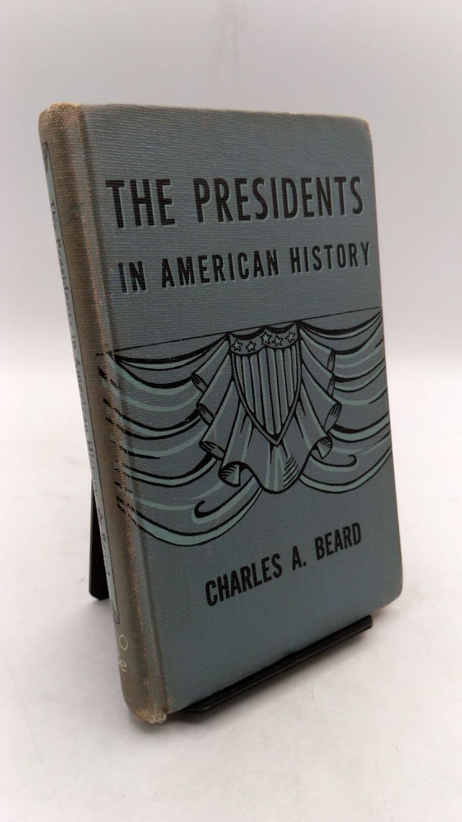 The Presidents in American History by Charles A. Beard, brought forward by William Beard - front cover