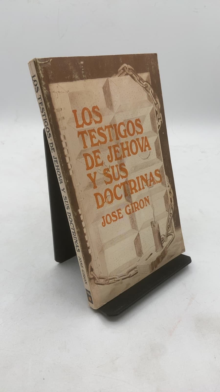 LOS Testigos DE Jehova Y SUS Doctrinas by Jose Giron - front cover