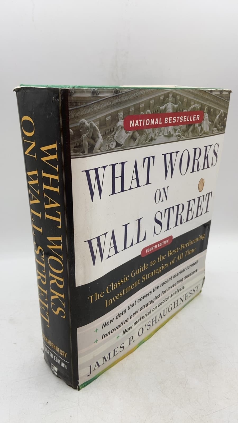 What Works on Wall Street: The Classic Guide to the Best-Performing Investment Strategies of All Time by James P. O'Shaughnessy - front cover