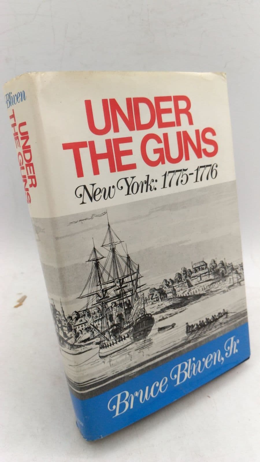 Under the Guns: New York: 1775-1776 by Bruce Bliven, Jr. - front cover