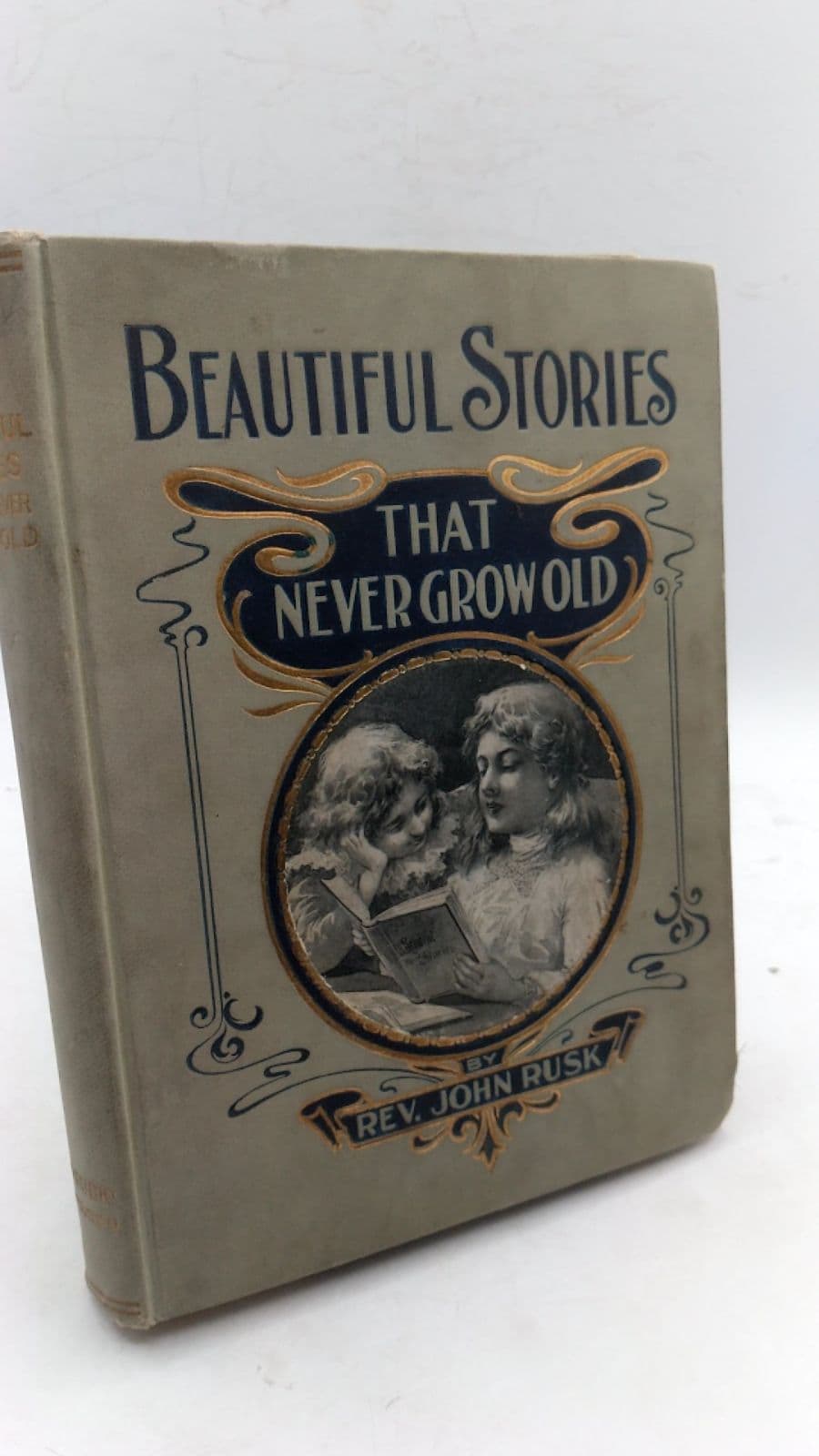 Beautiful Stories That Never Grow Old by Rev. John Rusk, Ph.D. - front cover
