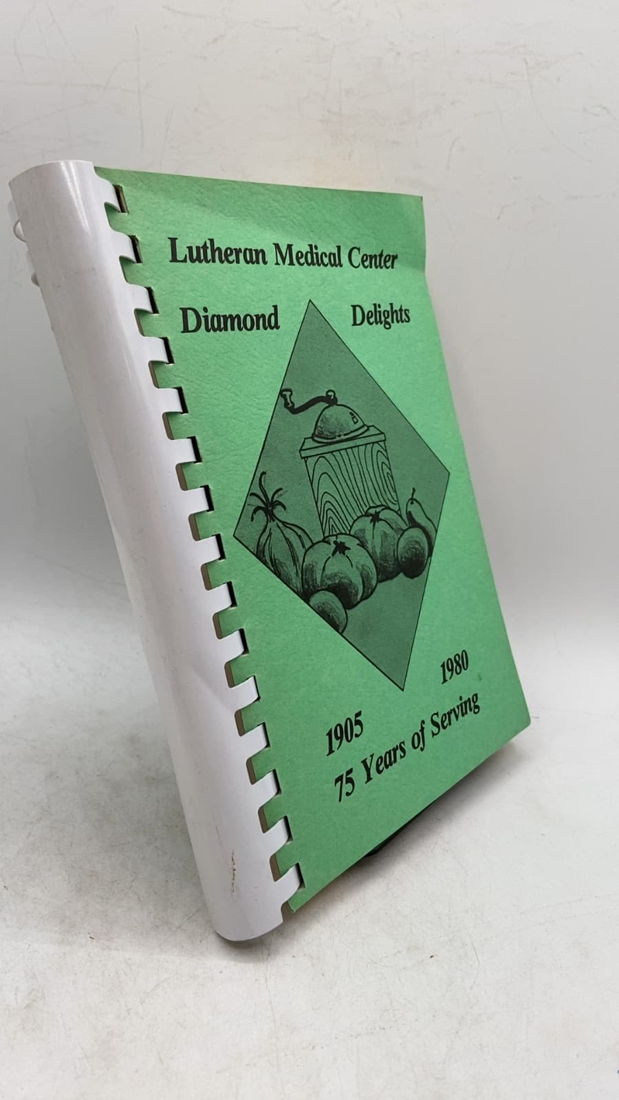 Lutheran Medical Center Diamond Delights: 1905-1980 75 Years of Serving by Nancy Sarafin, Chairman, Cookbook Committee - front cover