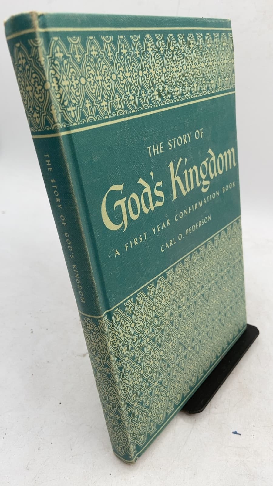 The Story of God's Kingdom: A First Year Confirmation Book by Carl O. Pederson - front cover