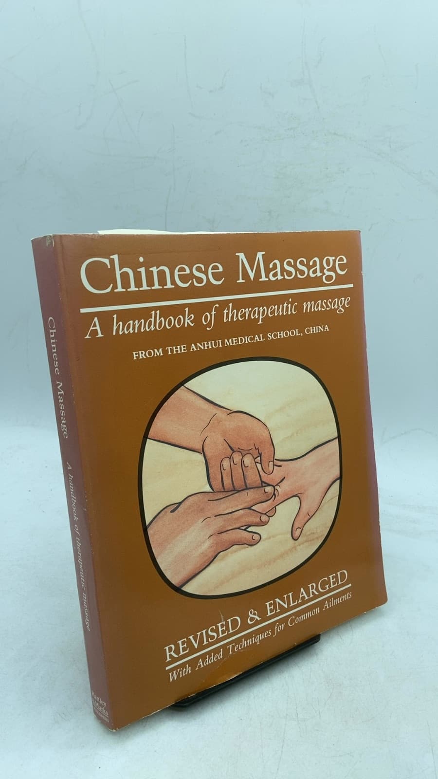 Chinese Massage: A handbook of therapeutic and preventive massage by Anhui Medical School Hospital, A.R. Lade, J. Wong - front cover