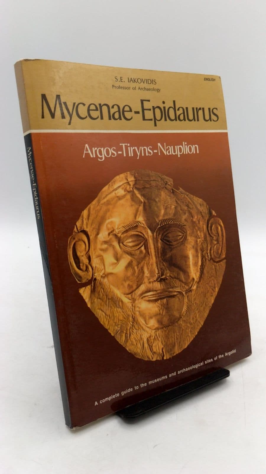 Mycenae-Epidaurus Argos-Tiryns-Nauplion by S.E. Iakovidis, Ph.D. - front cover