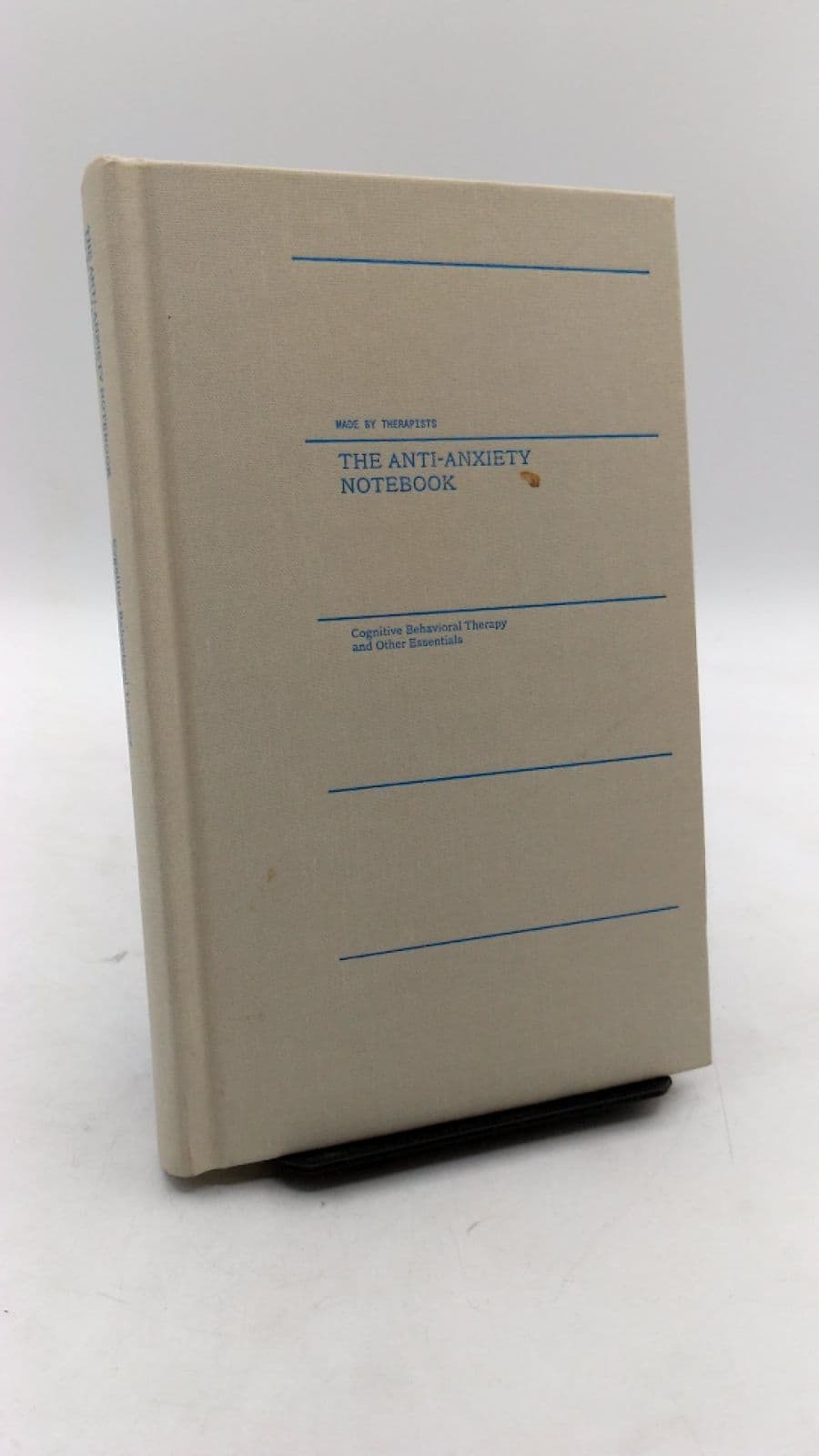 The Anti-Anxiety Notebook: Cognitive Behavioral Therapy and Other Essentials by Made by Therapists - front cover