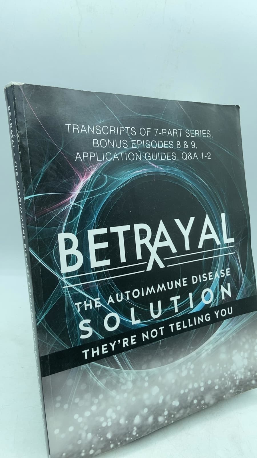 Betrayal: The Autoimmune Disease Solution They're Not Telling You by Dr. Tom O'Bryan and Jonathan Otto - front cover