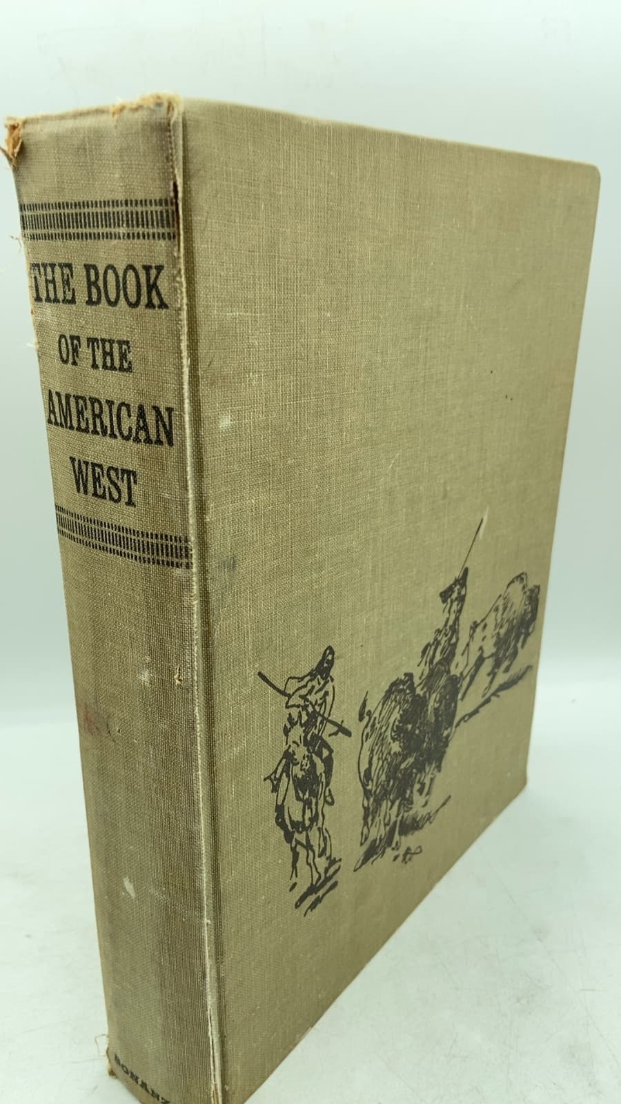 The Book of the American West by Jay Monaghan, Clarence P. Hornung, Ramon F. Adams, B. A. Botkin, Natt N. Dodge, Robert Easton, Wayne Gard, Oscar Lewis, Dale Morgan, Don Russell, Oscar Osburn Winther - front cover