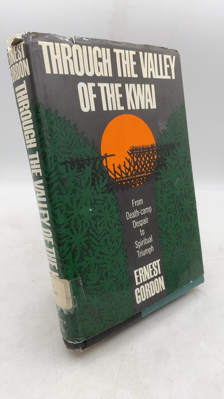 Through THE Valley OF THE Kwai by Ernest Gordon - front cover