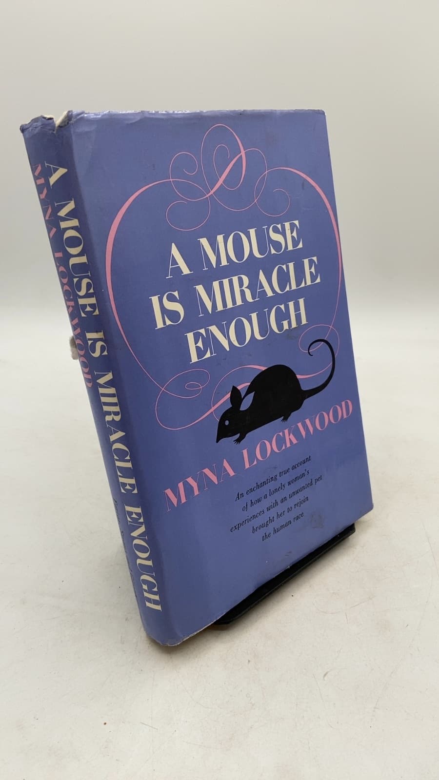A Mouse is Miracle Enough by Myna Lockwood - front cover