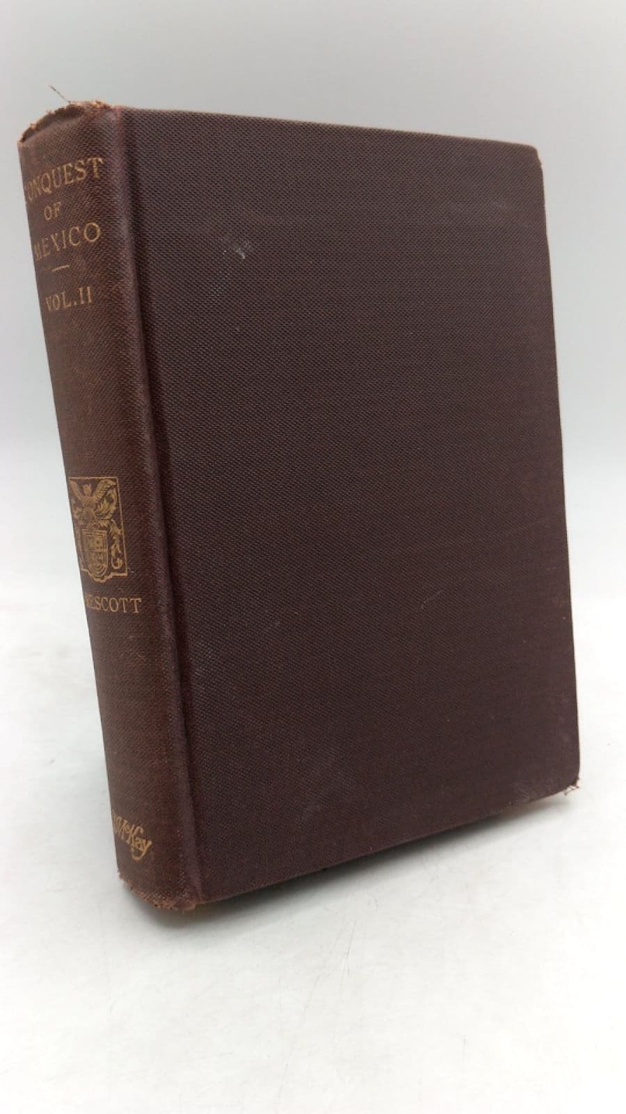 History of the Conquest of Mexico, with a Preliminary View of the Ancient Mexican Civilization, and the Life of the Conqueror, Hernando Cortés by William H. Prescott - front cover
