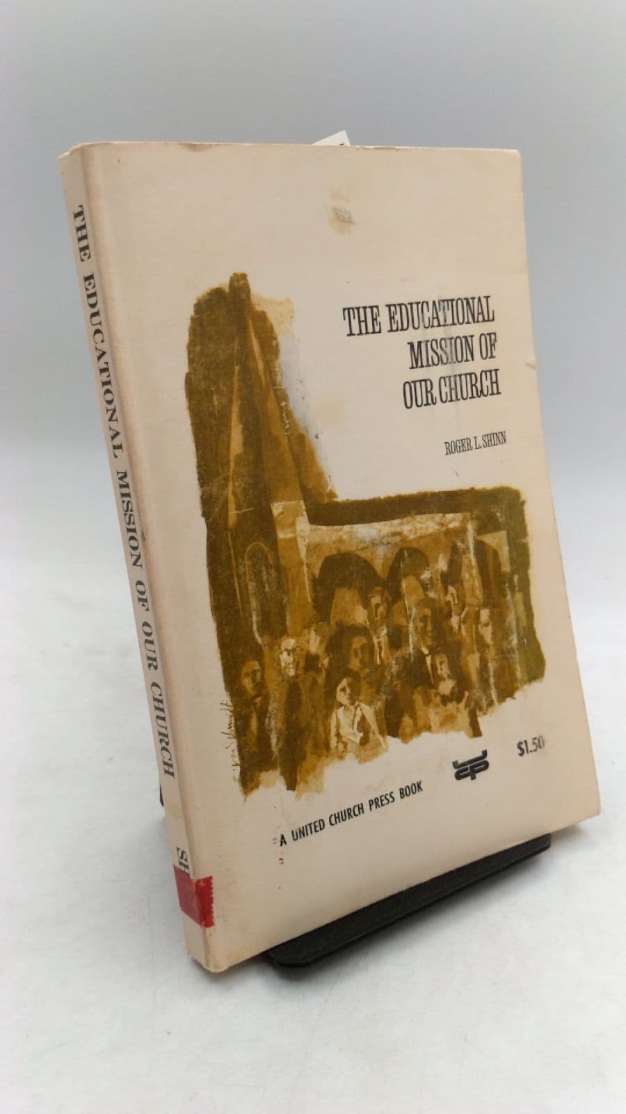 THE Educational Mission OF OUR Church by Roger Lincoln Shinn - front cover
