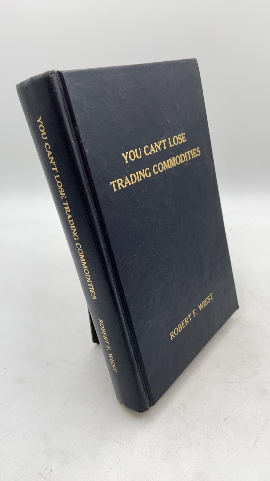 YOU Can't Lose Trading Commodities by Robert F. Wiest - front cover