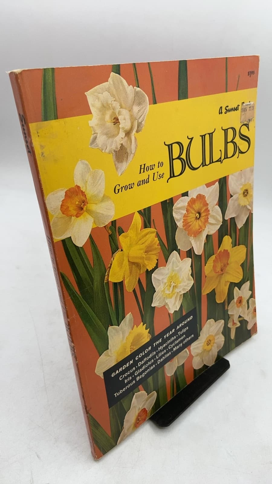 How to Grow and Use Bulbs by The Sunset Editorial Staff - front cover