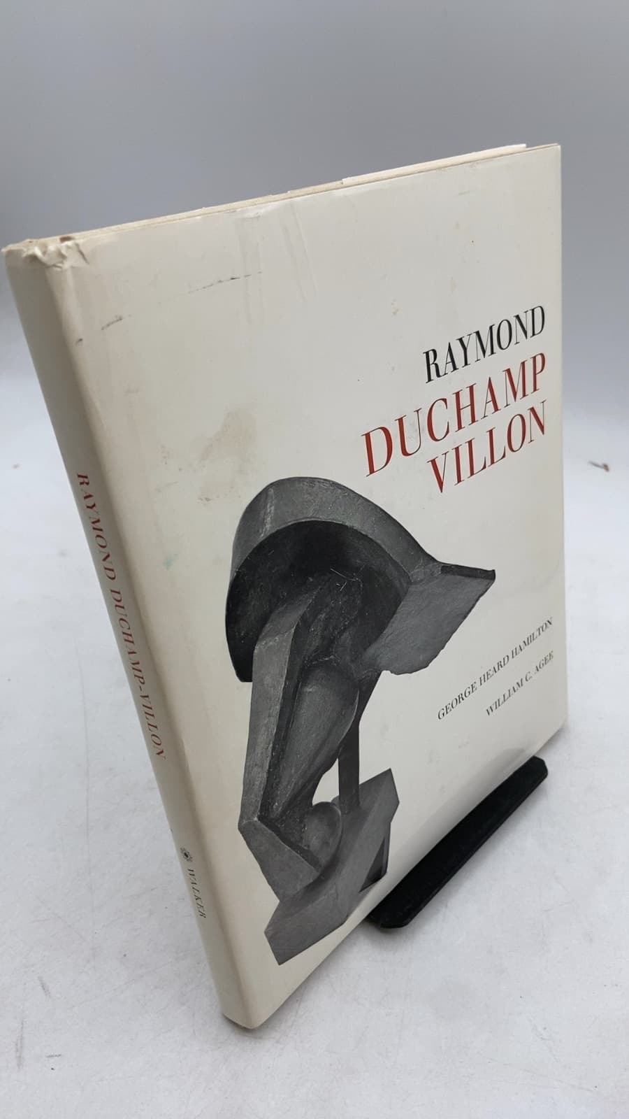 Raymond Duchamp-Villon 1876–1918 by George Heard Hamilton, William C. Agee - front cover