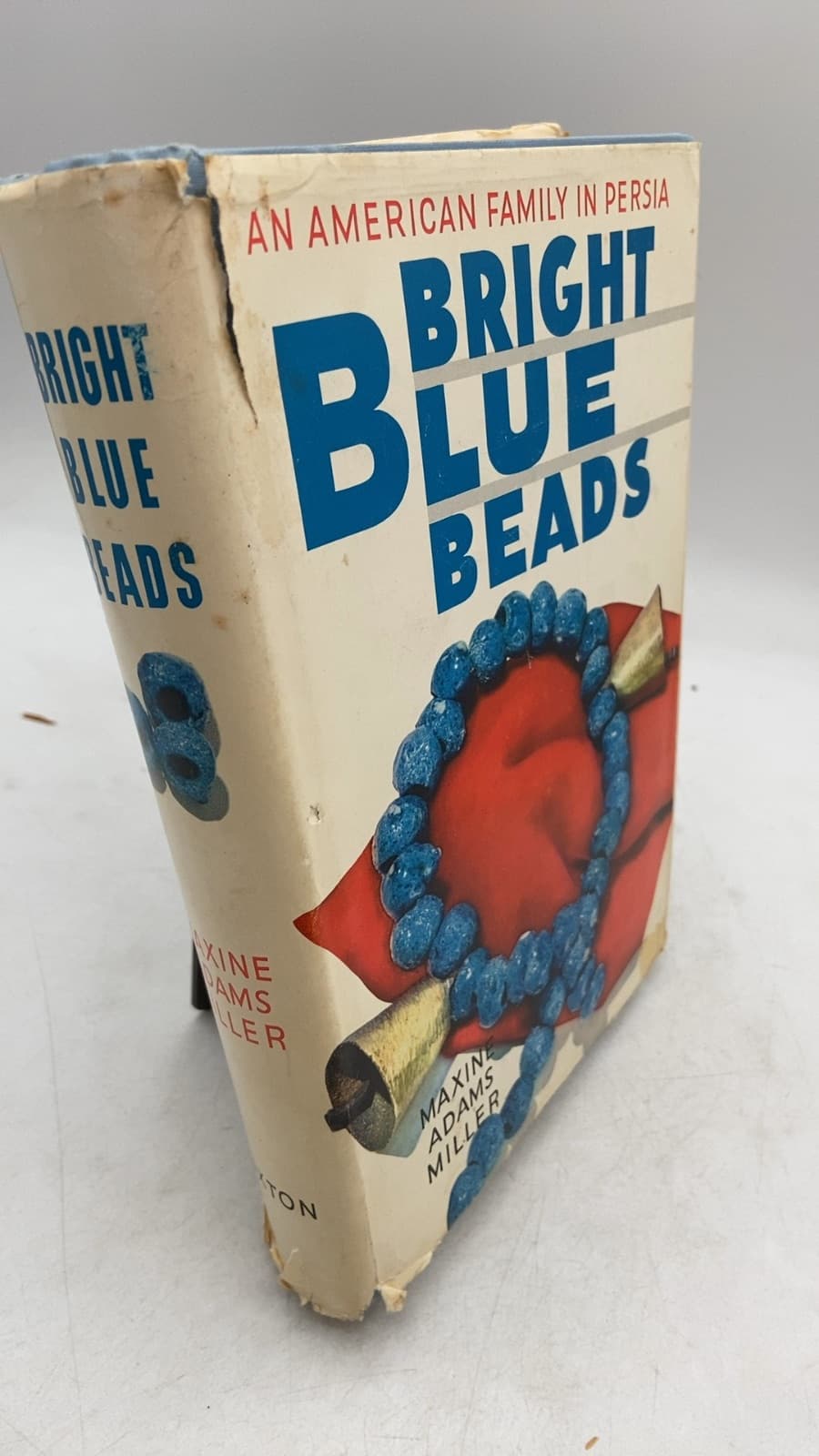 Bright Blue Beads: An American Family in Persia by Maxine Adams Miller - front cover