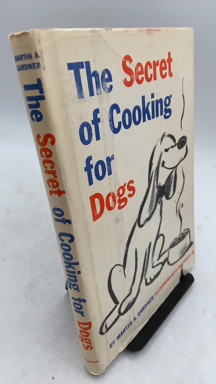 The Secret of Cooking for Dogs by Martin A. Gardner - front cover