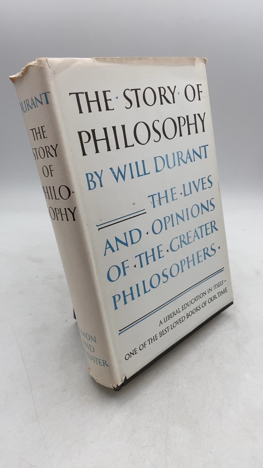 The Story of Philosophy: The Lives and Opinions of the Greater Philosophers by Will Durant - front cover