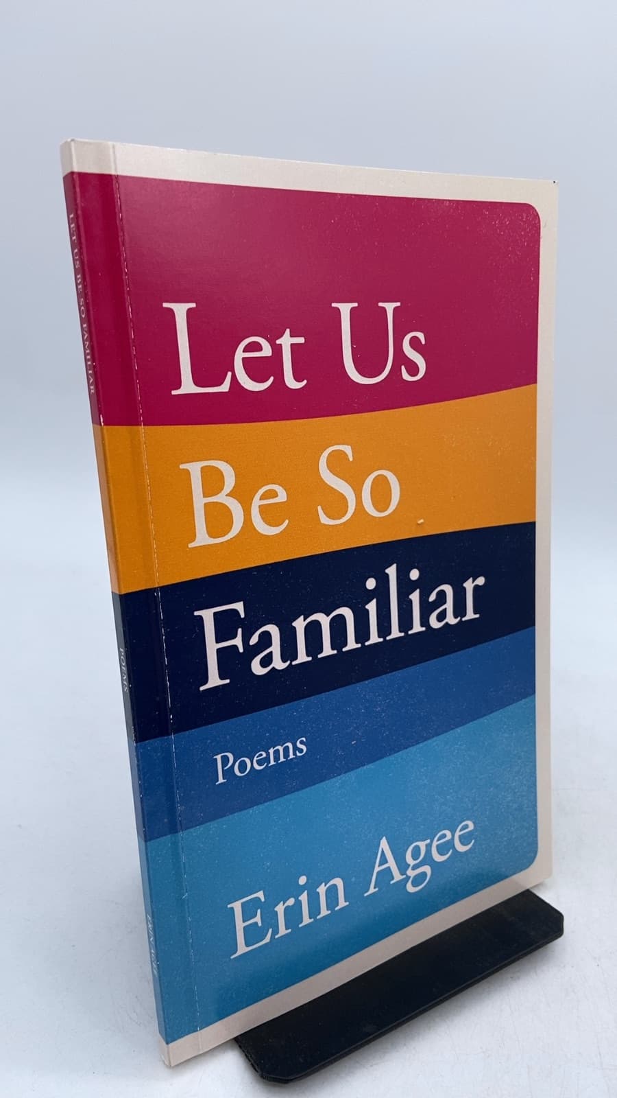 Let Us Be So Familiar by Erin Agee - front cover