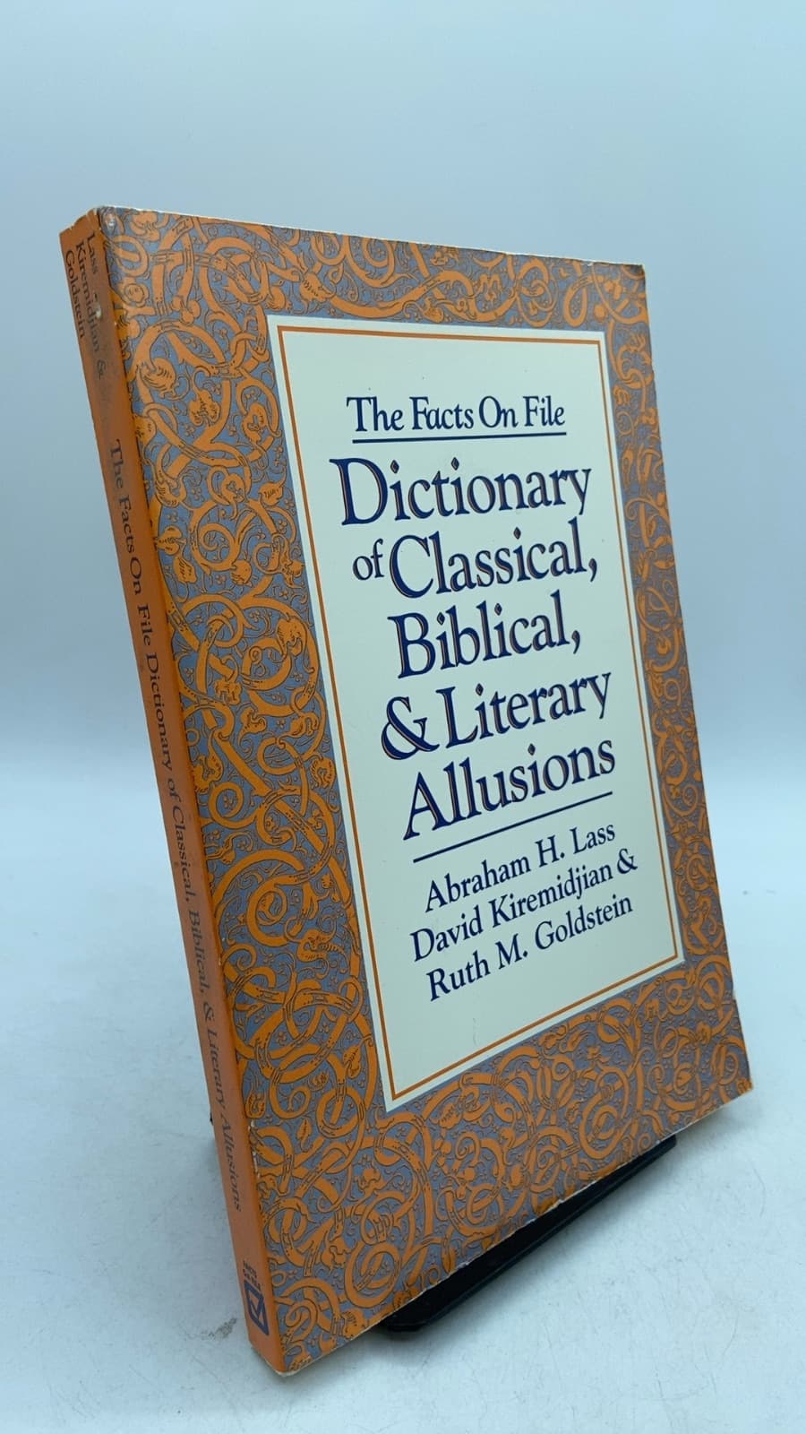 The Facts On File Dictionary of Classical, Biblical, and Literary Allusions by Abraham H. Lass, David Kiremidjian, and Ruth M. Goldstein - front cover