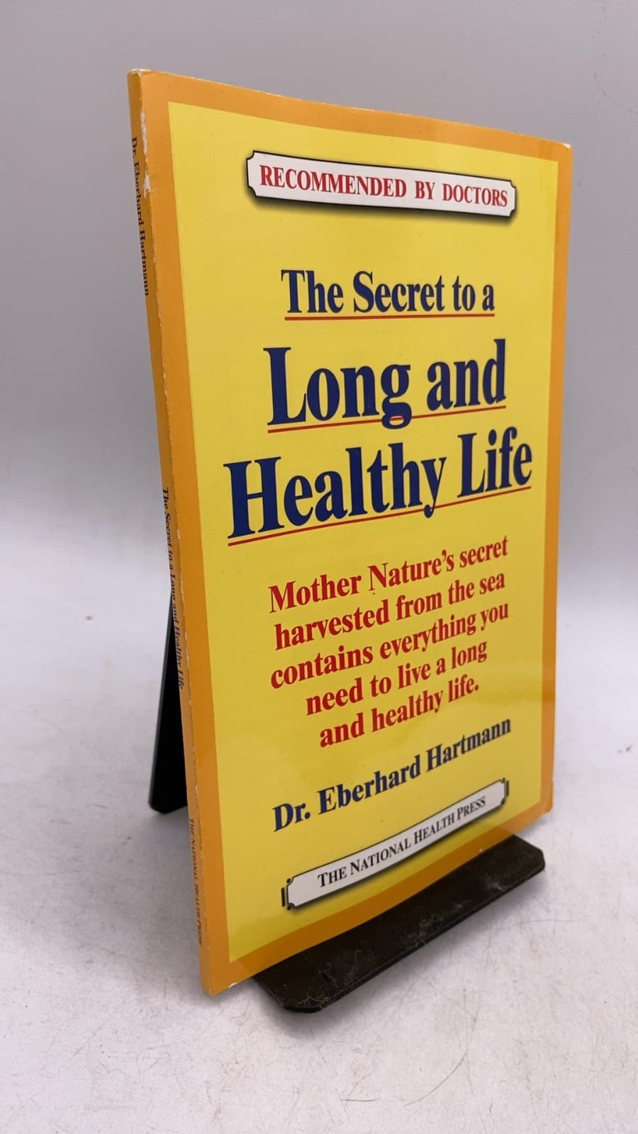 The Secret to a Long and Healthy Life by Dr. Eberhard Hartmann - front cover
