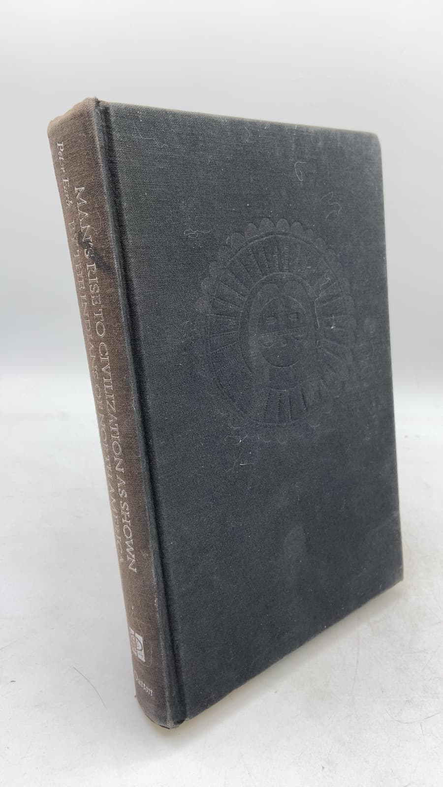Man's Rise to Civilization as Shown by the Indians of North America from Primeval Times to the Coming of the Industrial State by Peter Farb - front cover