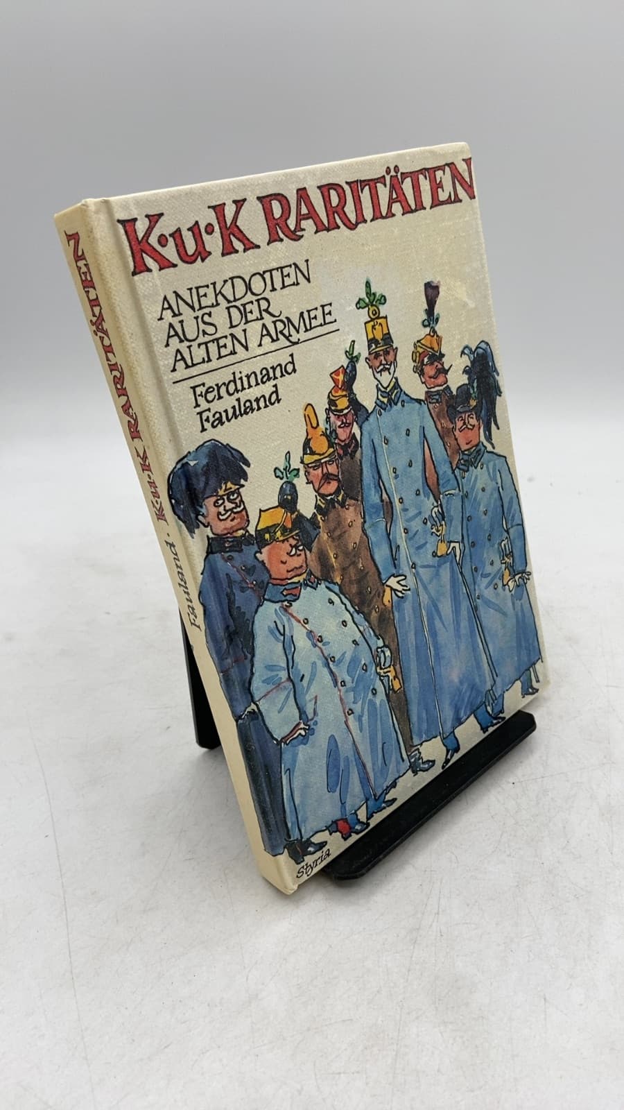 K.u.K Raritäten: Anekdoten aus der alten Armee by Ferdinand Fauland - front cover