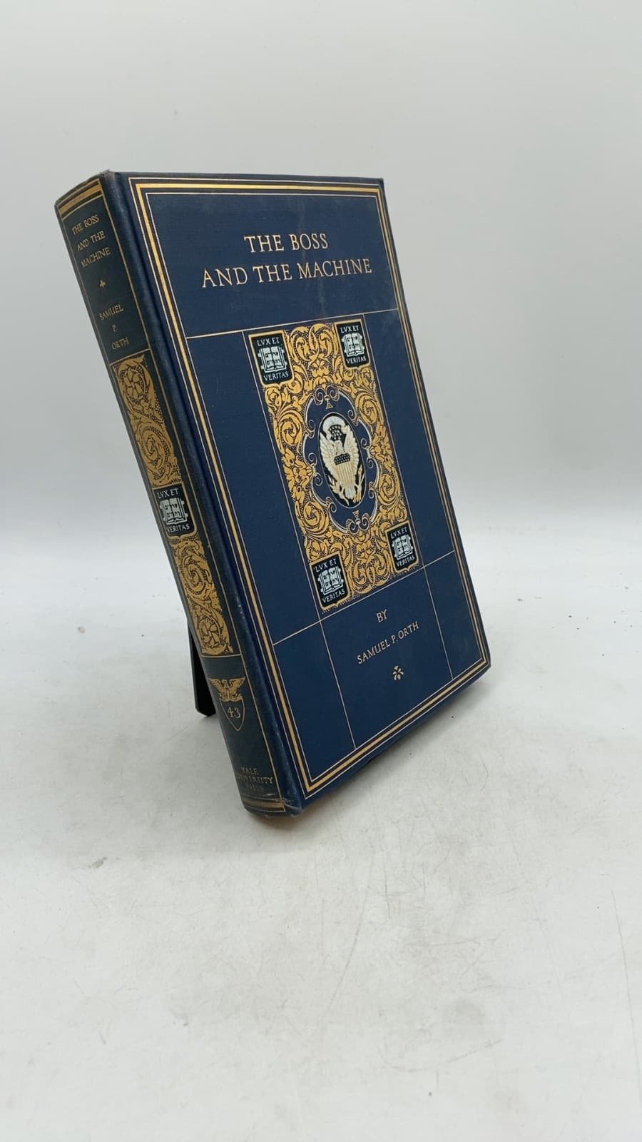 The Boss and the Machine: A Chronicle of the Politicians and Party Organization by Samuel P. Orth - front cover