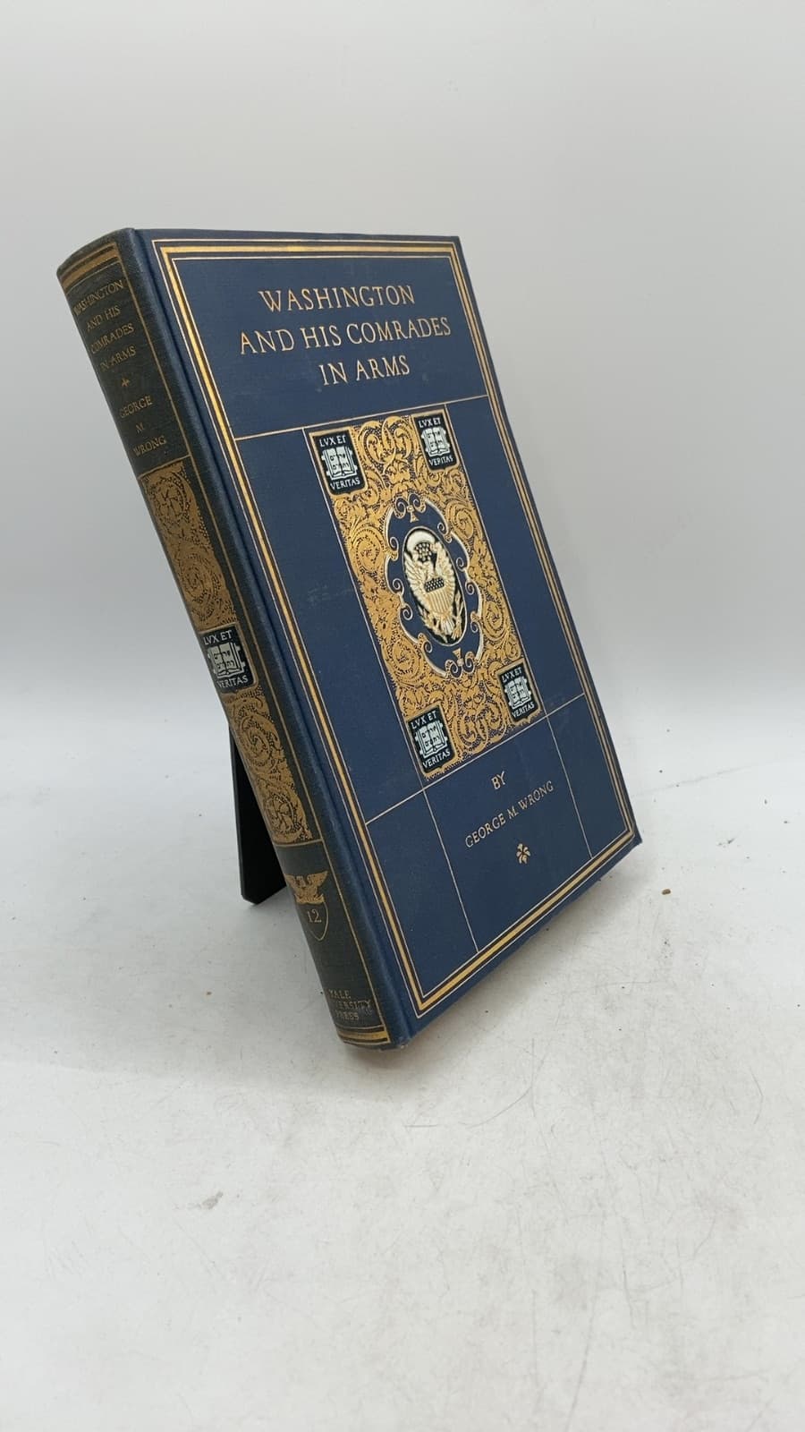 Washington and His Comrades in Arms: A Chronicle of the War of Independence by George M. Wrong - front cover