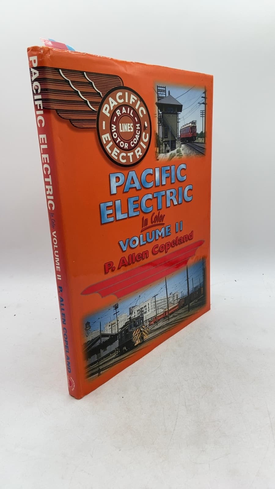 Pacific Electric In Color Volume II by P. Allen Copeland - front cover