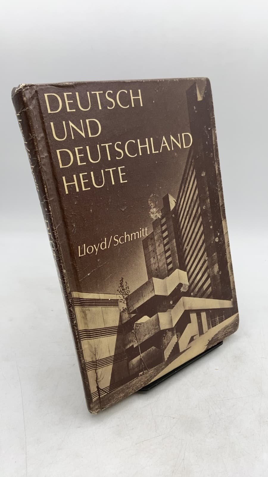 Deutsch UND Deutschland Heute by Albert L. Lloyd, Albert R. Schmitt - front cover