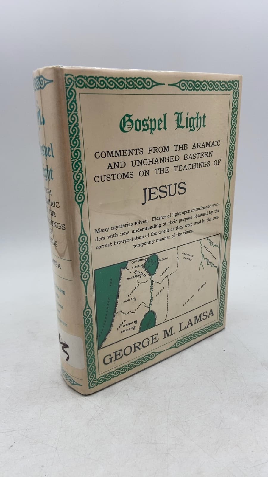Gospel Light: Comments on the Teachings of Jesus From Aramaic and Unchanged Eastern Customs by George M. Lamsa, B.A. - front cover