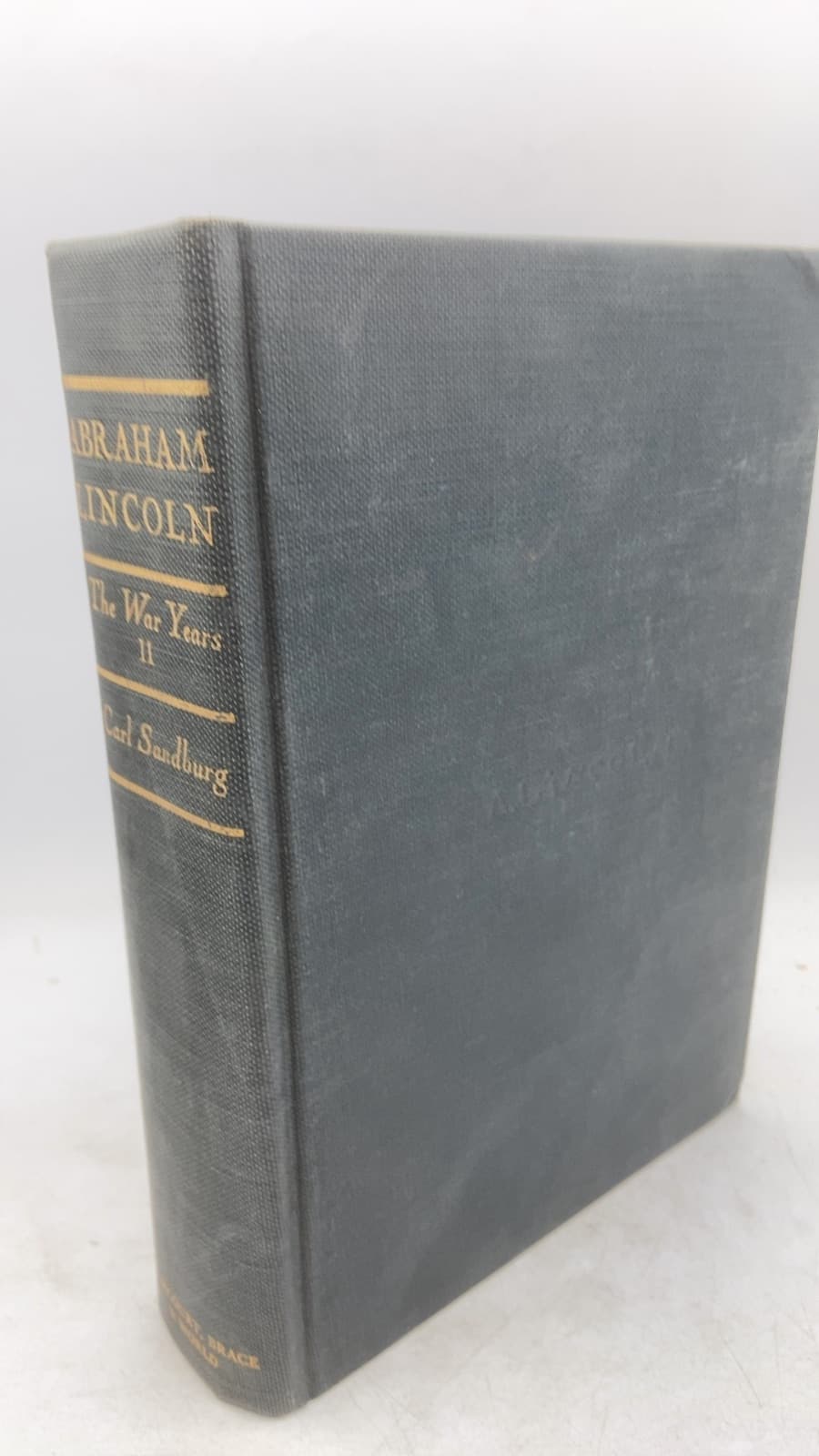 Abraham Lincoln: The War Years, Volume Two