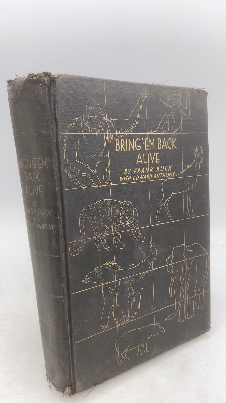 Bring 'em Back Alive by Frank Buck with Edward Anthony - front cover
