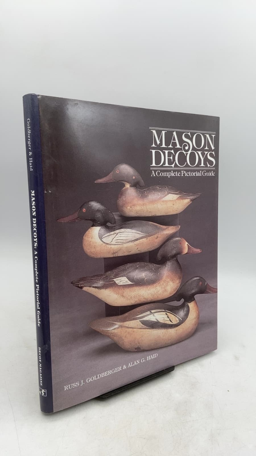 Mason Decoys: A Complete Pictorial Guide Signed by Russ J. Goldberger & Alan G. Haid - front cover